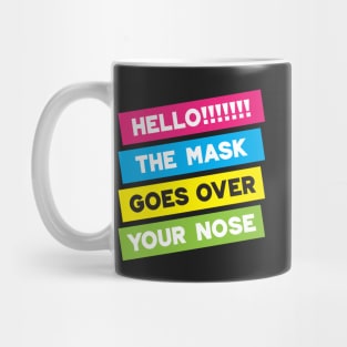 Hello! The Mask Goes Over Your Nose! Stripes Mug